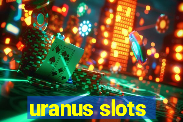 uranus slots